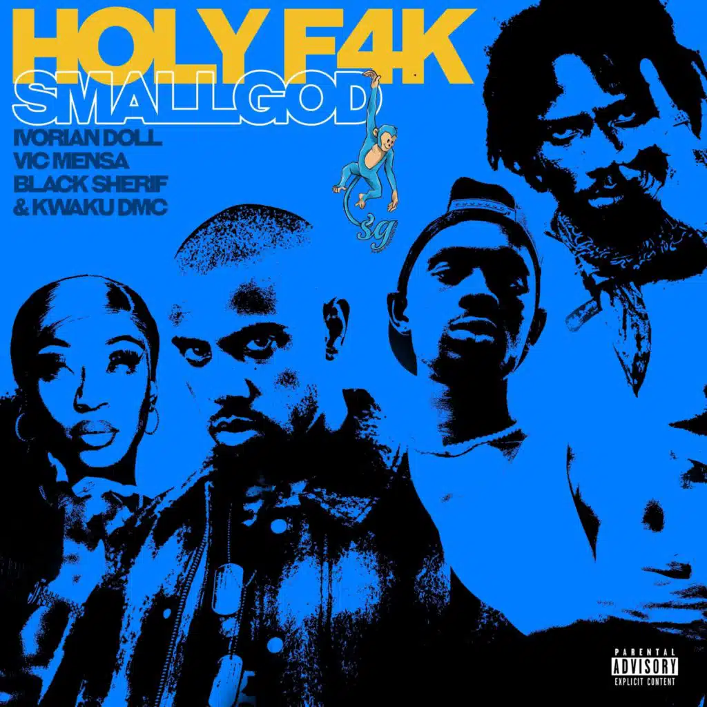 Holy F4k (feat. Black Sherif & Kwaku DMC)