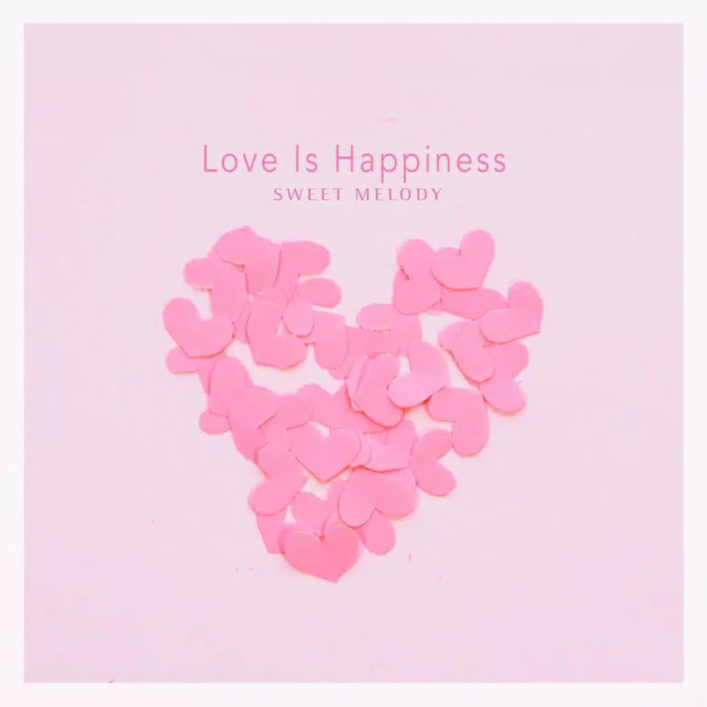 Love Is Happiness