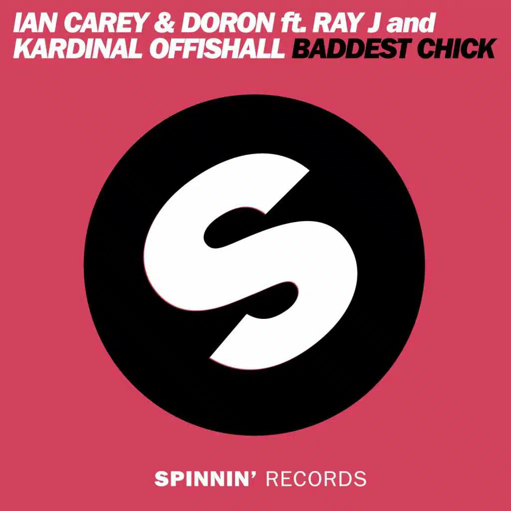Baddest Chick (feat. Ray J & Kardinal Offishall) [Ian Carey Club Mix]