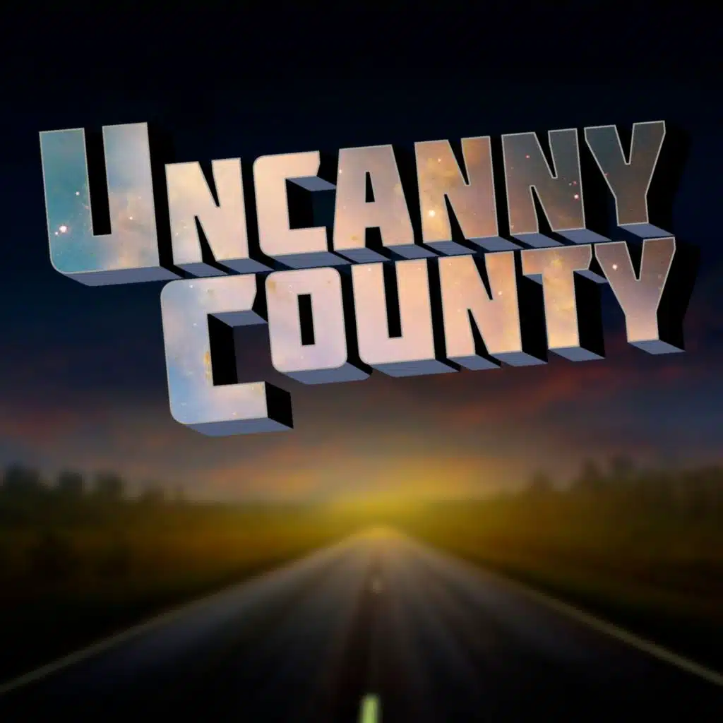 New Podcast: UNCANNY COUNTY: Teaser Trailer 1