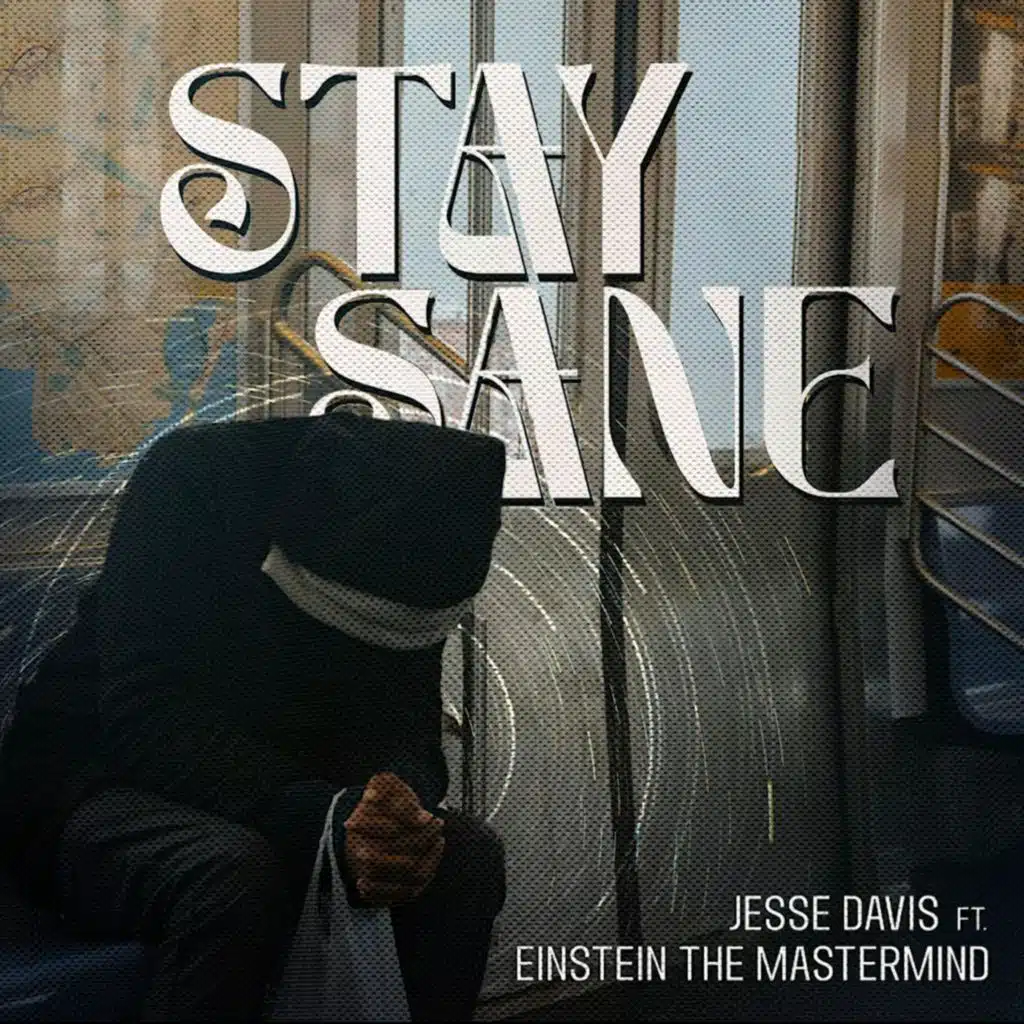 Stay Sane (feat. Einstein the mastermind)