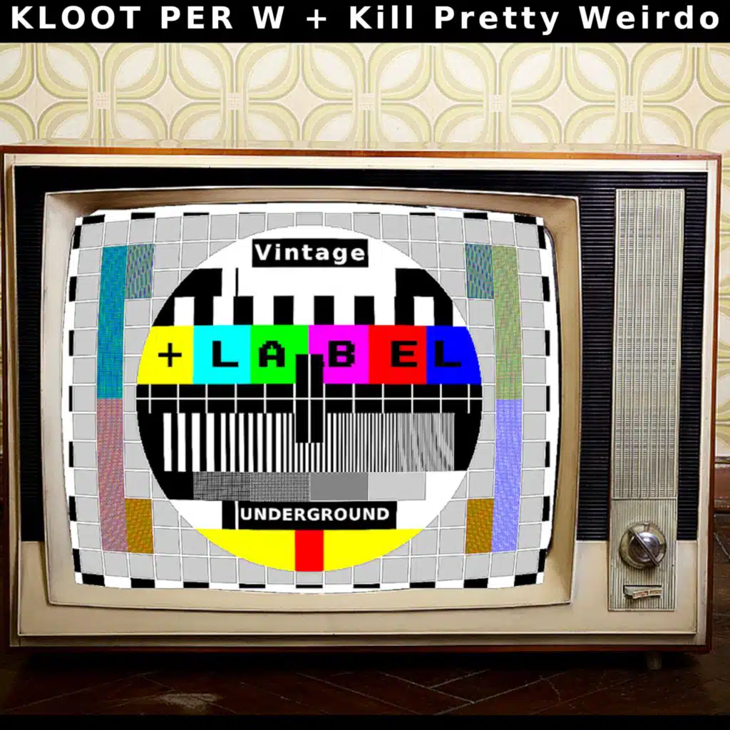 Kill Pretty Weirdo