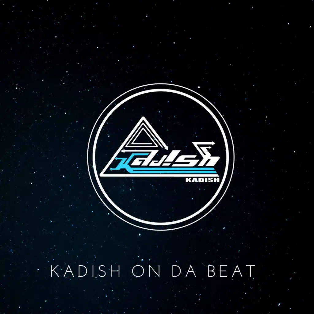 KADISH ON DA BEAT