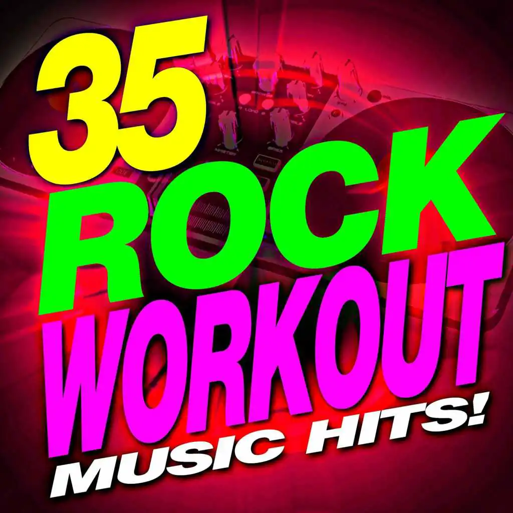 35 Rock Workout Music!