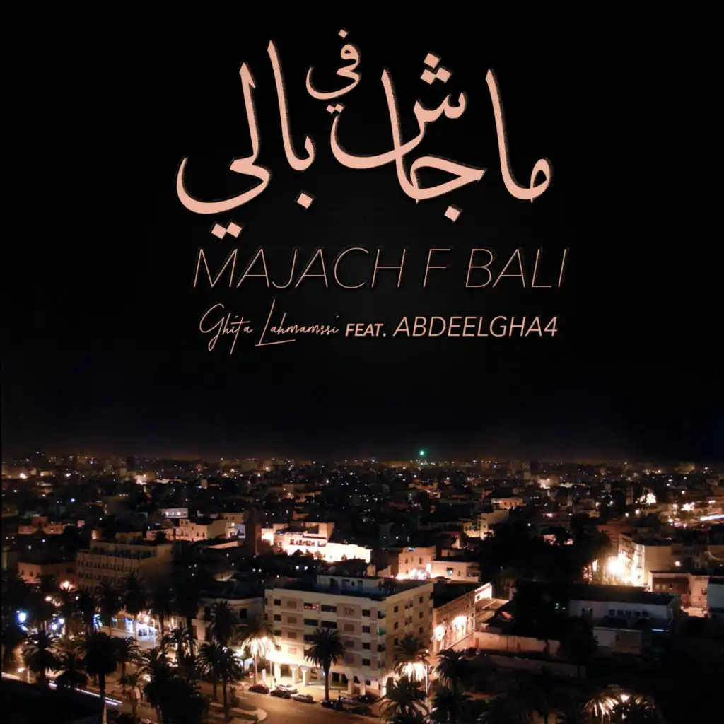 Majach F Bali (feat. Abdelgha4)