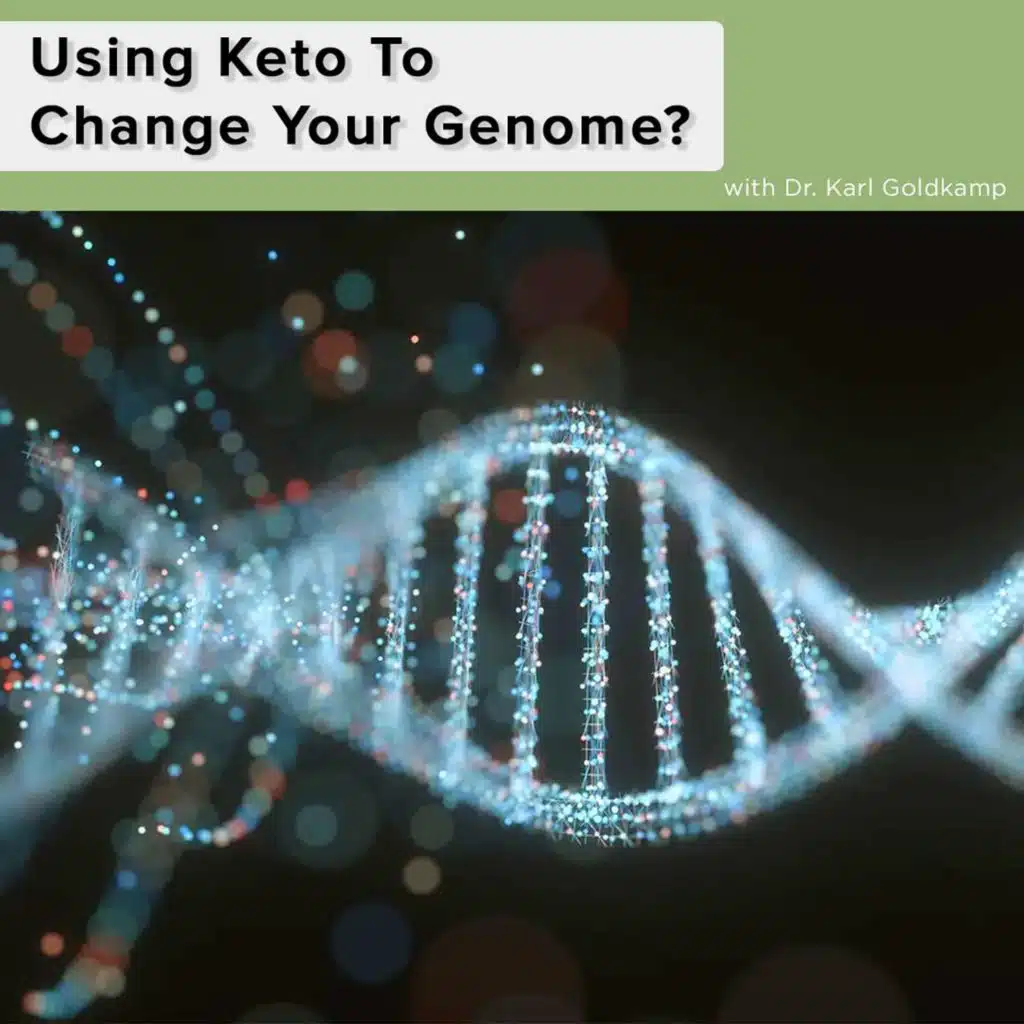 Using Keto To Change Your Genome?