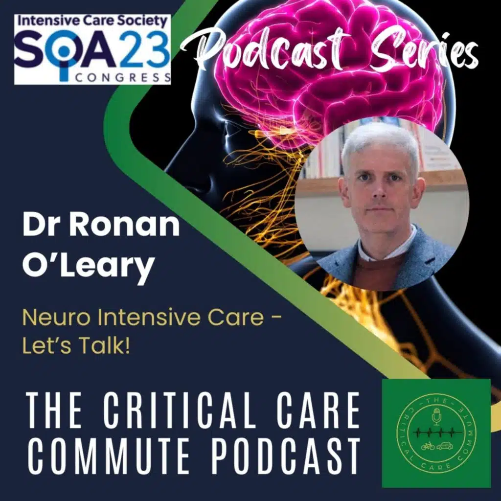 Neuro Intensive Care with Dr Ronan O'Leary