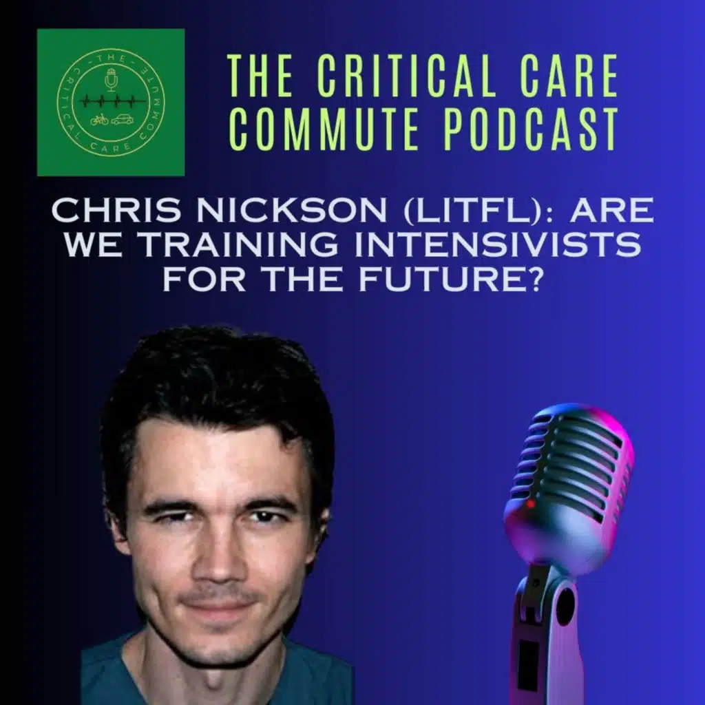 Chris Nickson from Life in the Fast Lane: "Are we training intensivists for the future?"