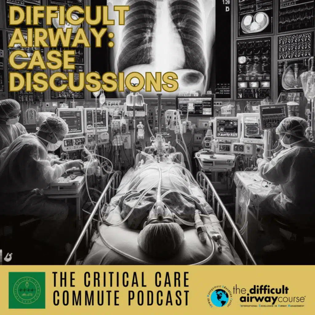 Difficult Airway Cases: Letting the panel take us through scenarios. 