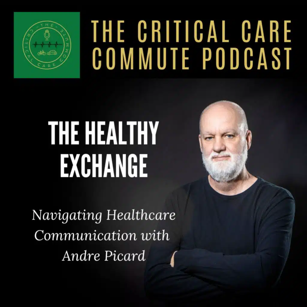 The Healthy Exchange: Navigating Healthcare Communication with Andre Picard