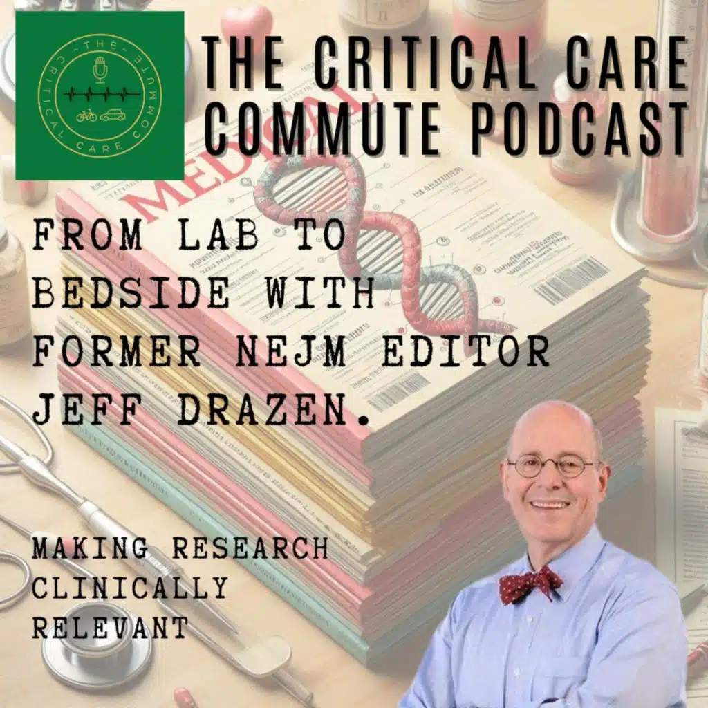 From Lab to Bedside: Former NEJM Editor Jeff Drazen on Making Research Clinically Relevant