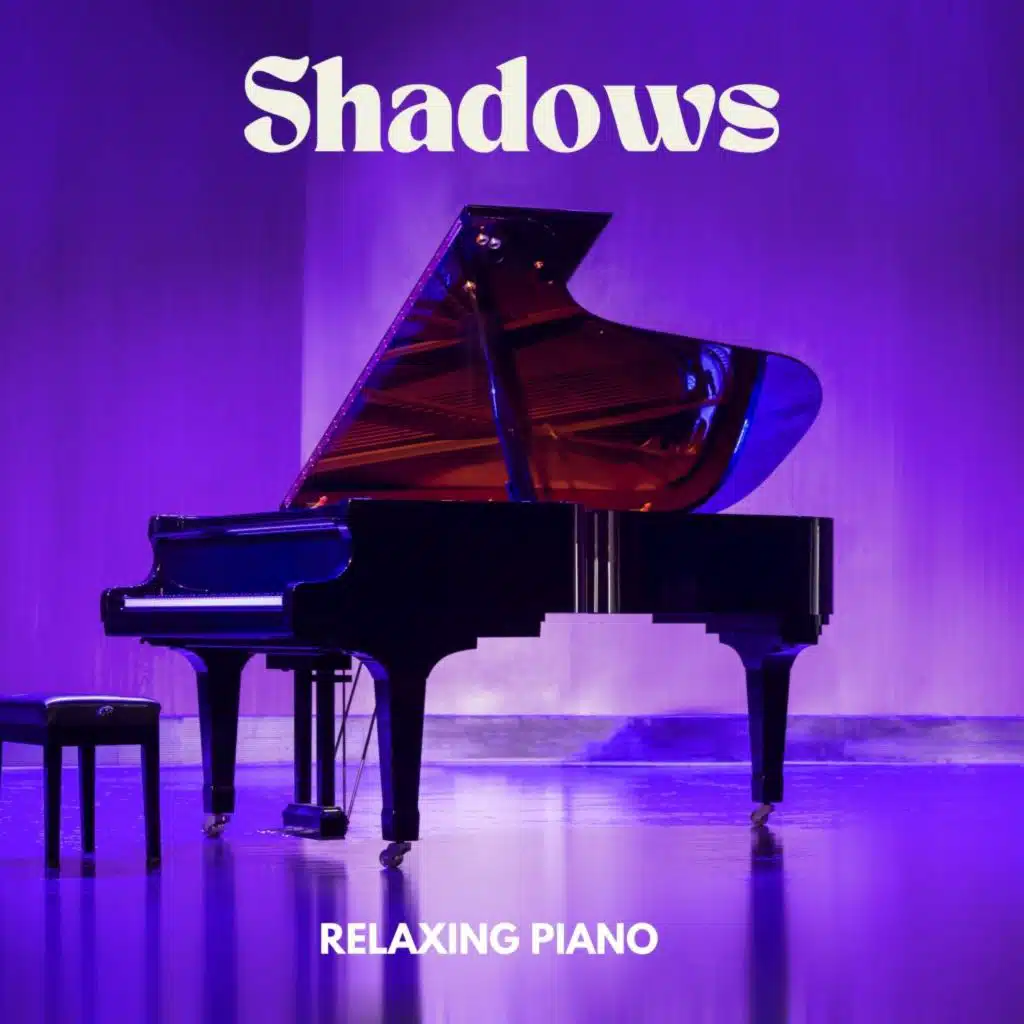 Shadows: Calming Piano Music
