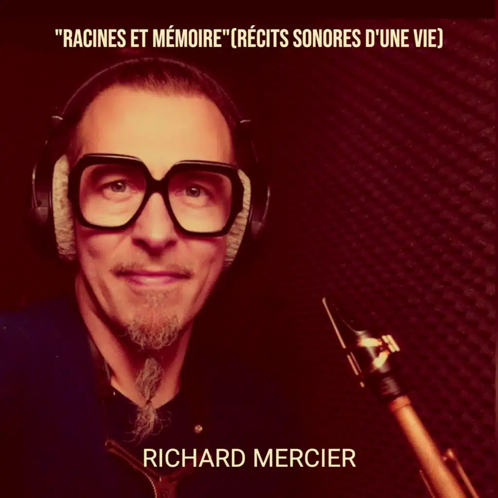 Racines et mémoire (récits Sonores d'une Vie)