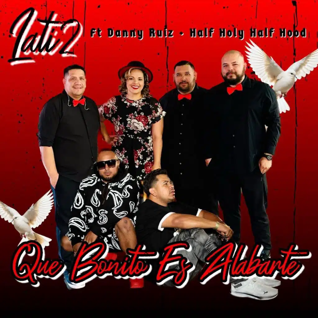 Que Bonito Es Alabarte (feat. Half Holy Half Hood & Danny Ruiz)
