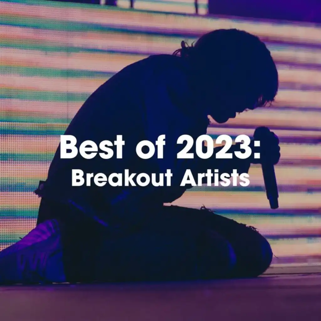 Best Of 2023: Breakout Artists