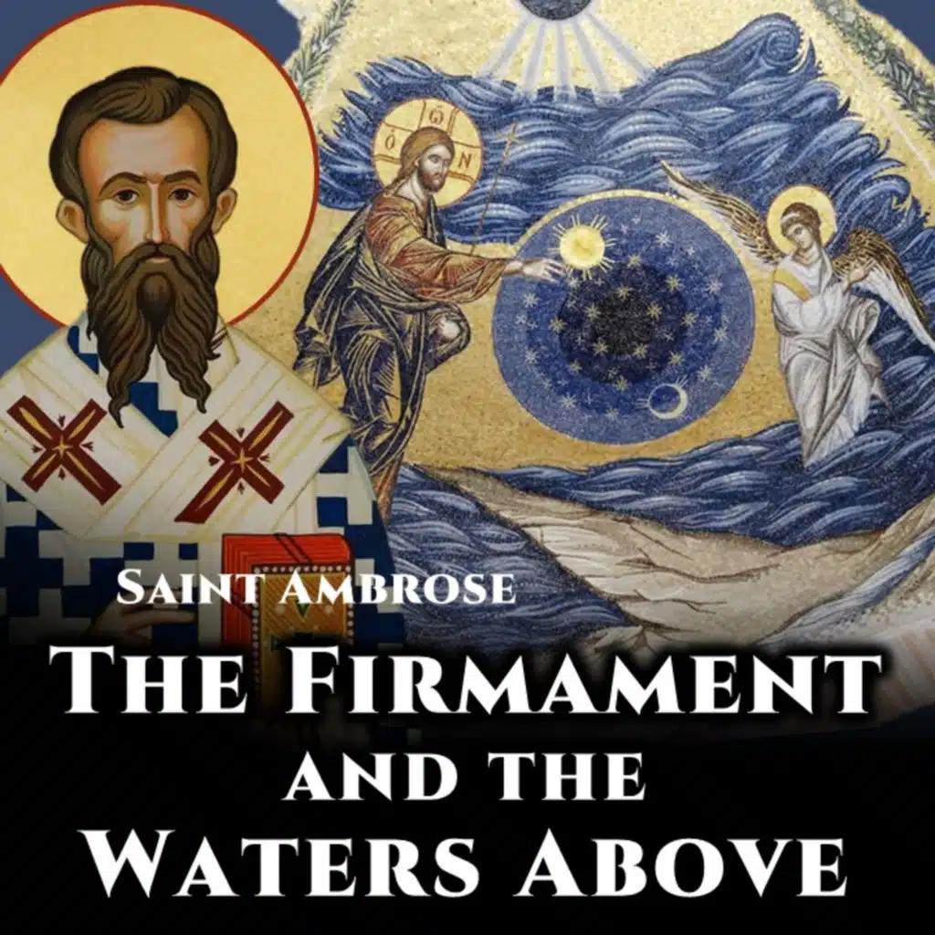The Firmament and the Waters Above - St. Ambrose of Milan