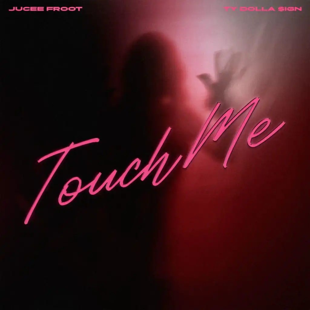 Touch Me (feat. Ty Dolla $ign)