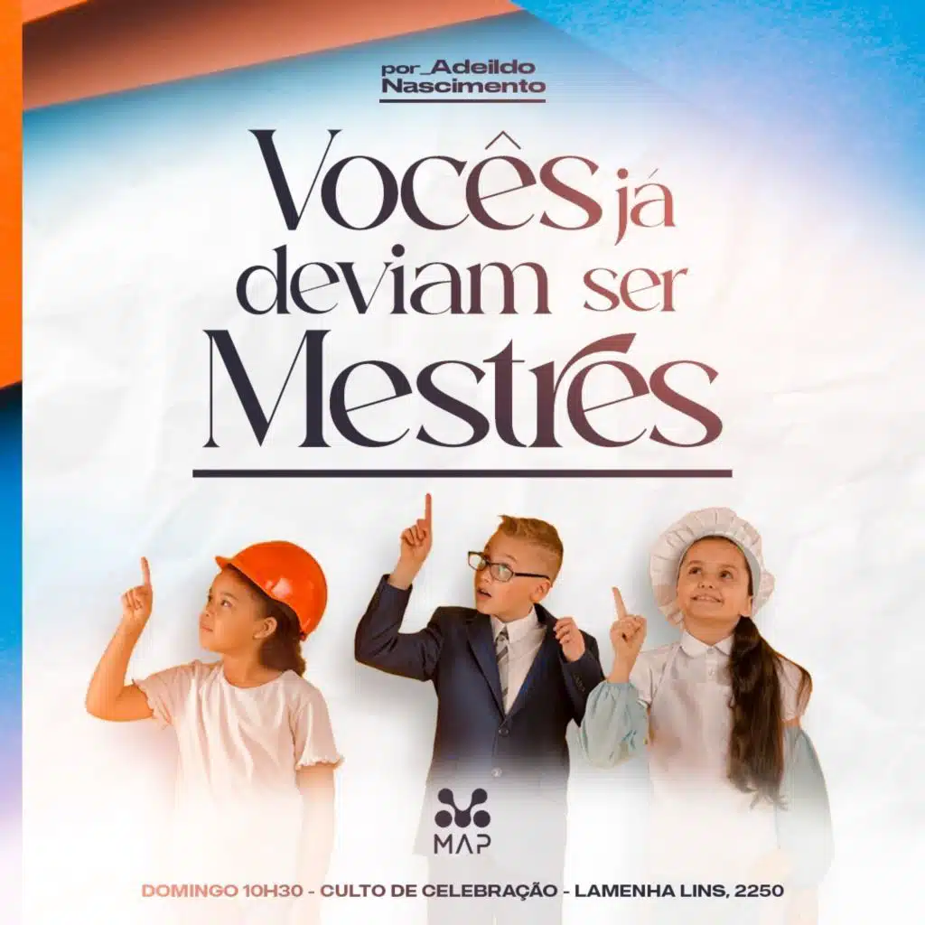 Vocês Já Deveriam Ser Mestres: Um Chamado à Maturidade Espiritual | Pr. Adeildo Nascimento