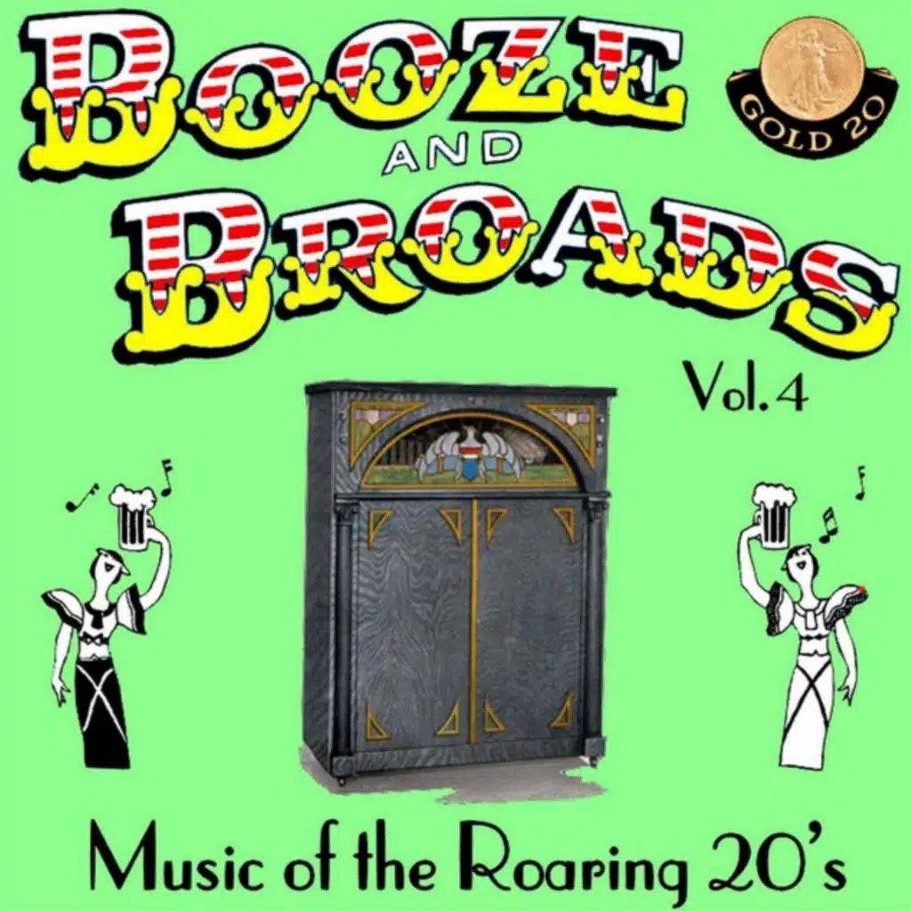Booze and Broads, Music of the Roaring 20's, Vol. 4