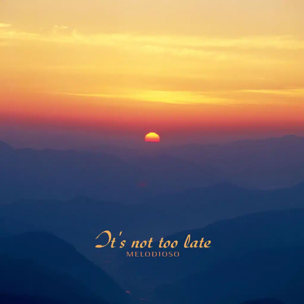 It's Not Too Late