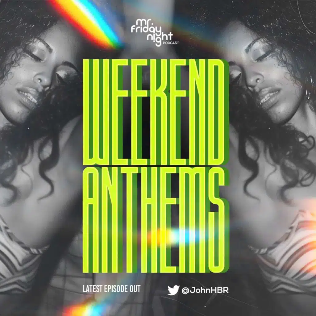 October 25th- WEEKEND ANTHEMS (Throwback Trap, Crunk, Afro Beat)