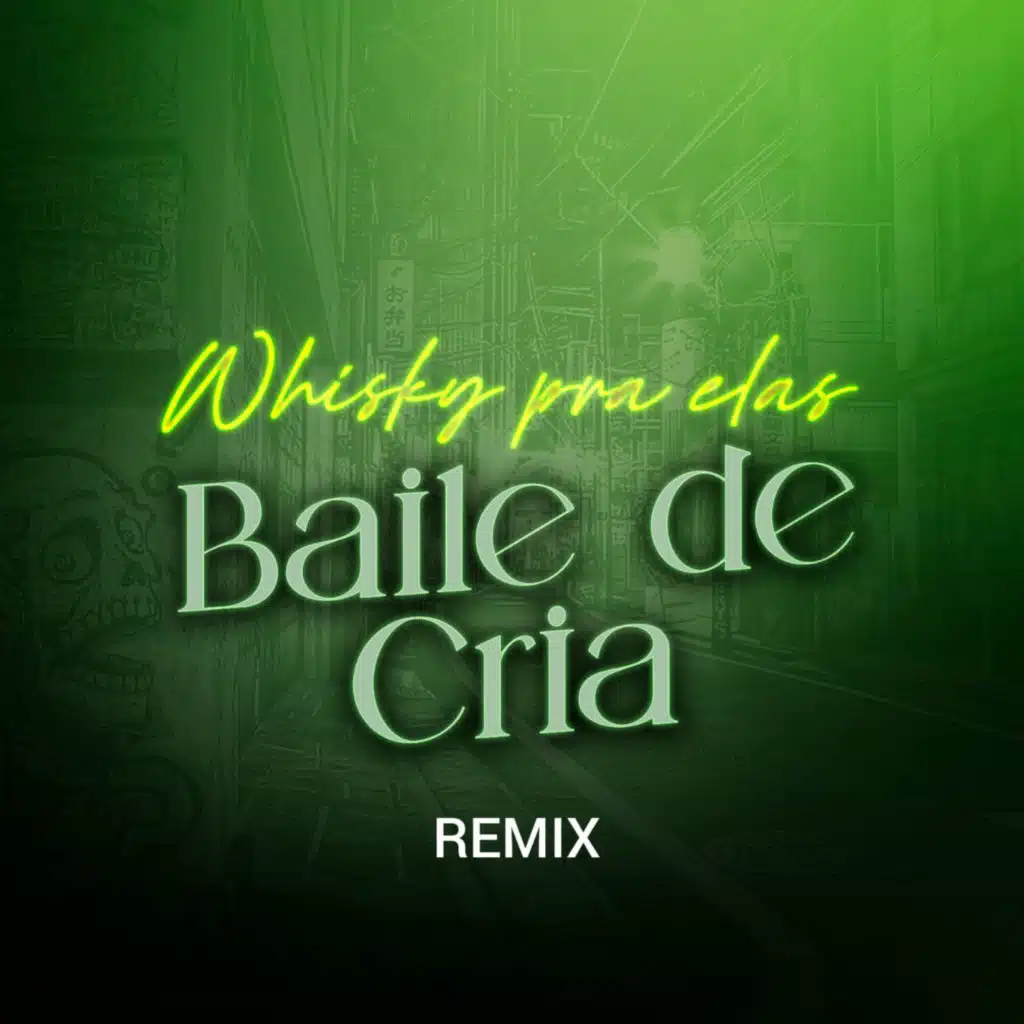 Whisky Pra Elas Baile De Cria Remix