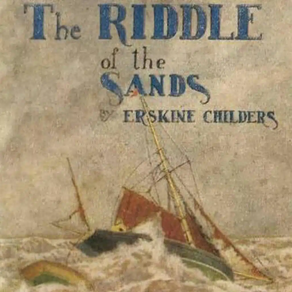 The Riddle of the Sands by Erskine Childers