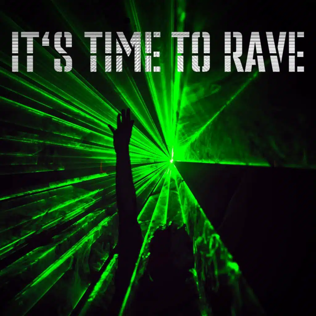 It's Time to Rave
