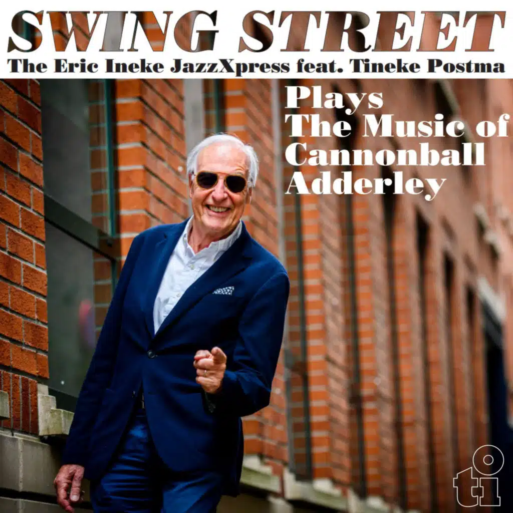 Swing Street - Plays The Music of Cannonball Adderley (feat. Tineke Postma)