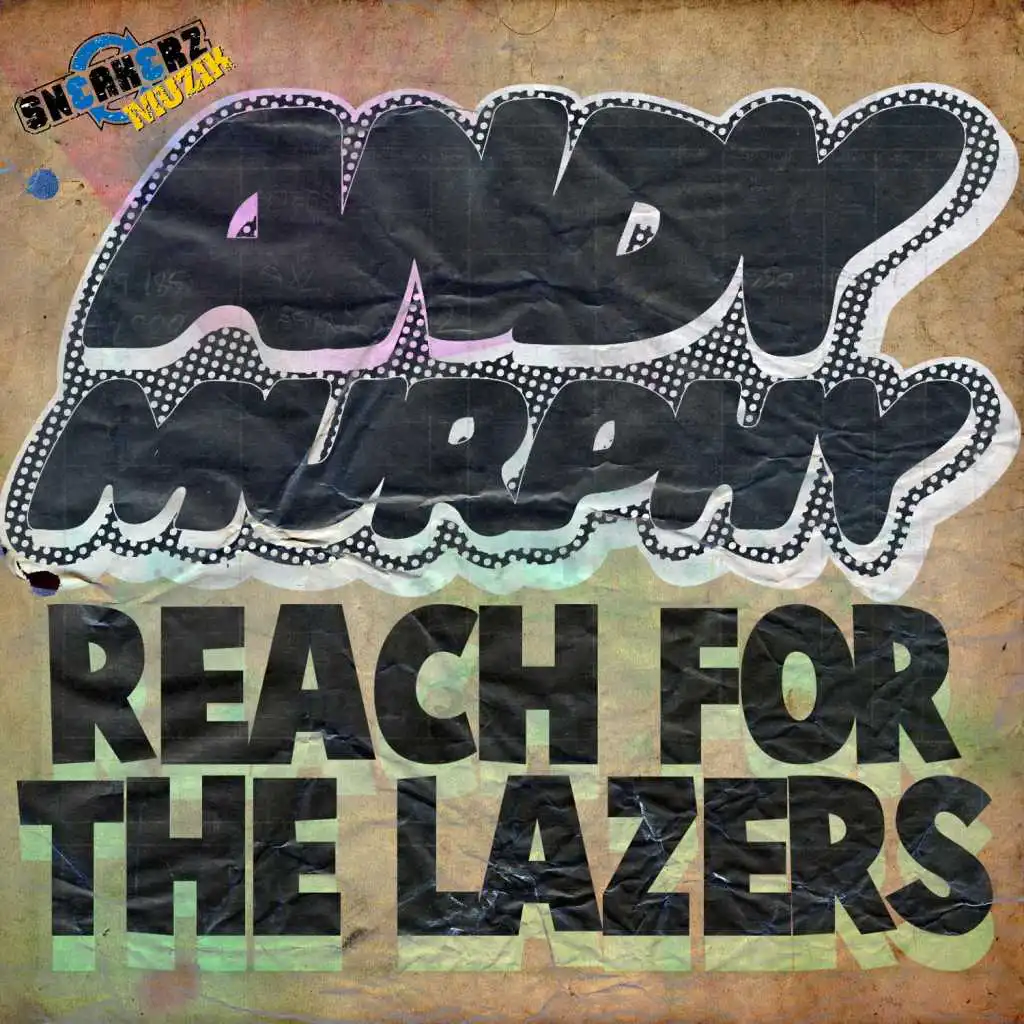 Reach for the Lazers (Silver Sneakerz Remix)
