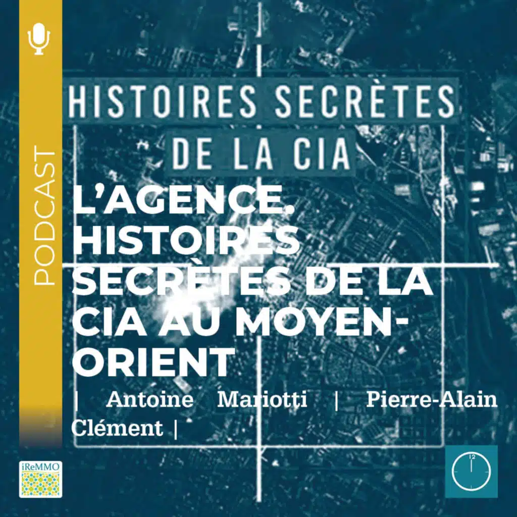 L’Agence. Histoires secrètes de la CIA au Moyen-Orient [Midi]