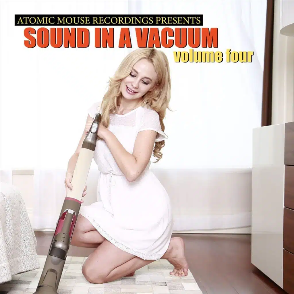 Atomic Mouse Recordings Presents: Sound in a Vacuum, Vol. 4