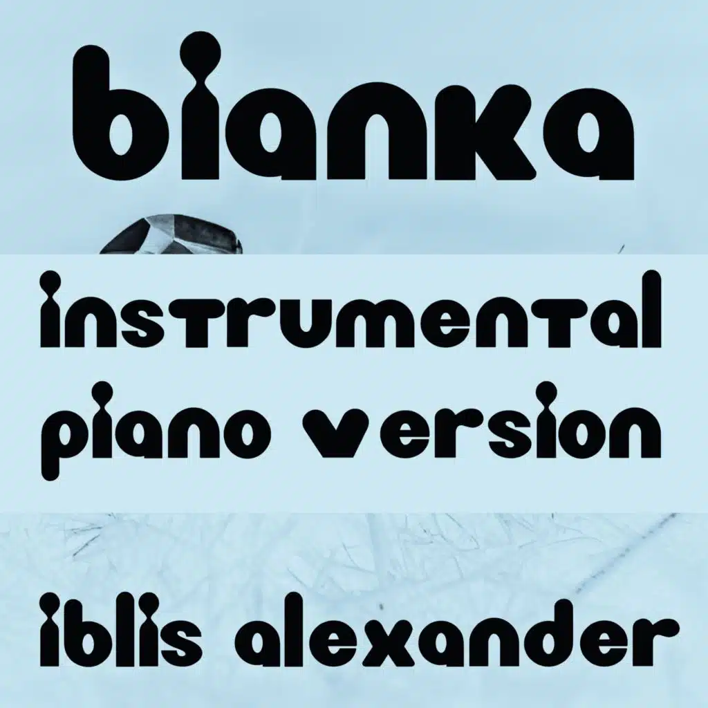 Bianka ((Instrumental Piano Version))