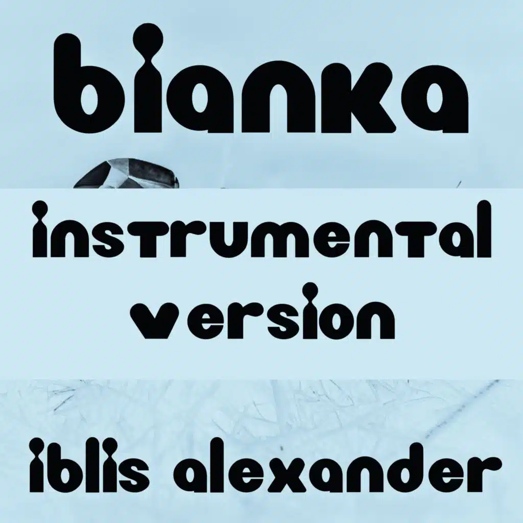 Bianka ((Instrumental Version))