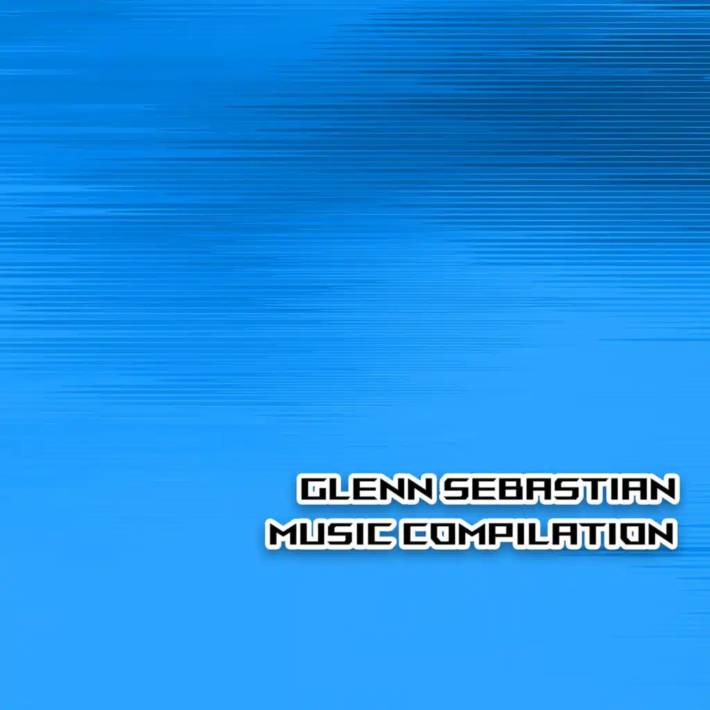Glenn Sebastian Music Compilation