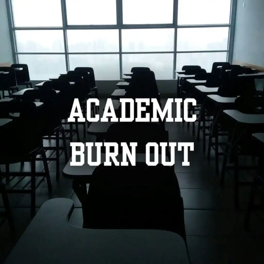 Academic Burn Out