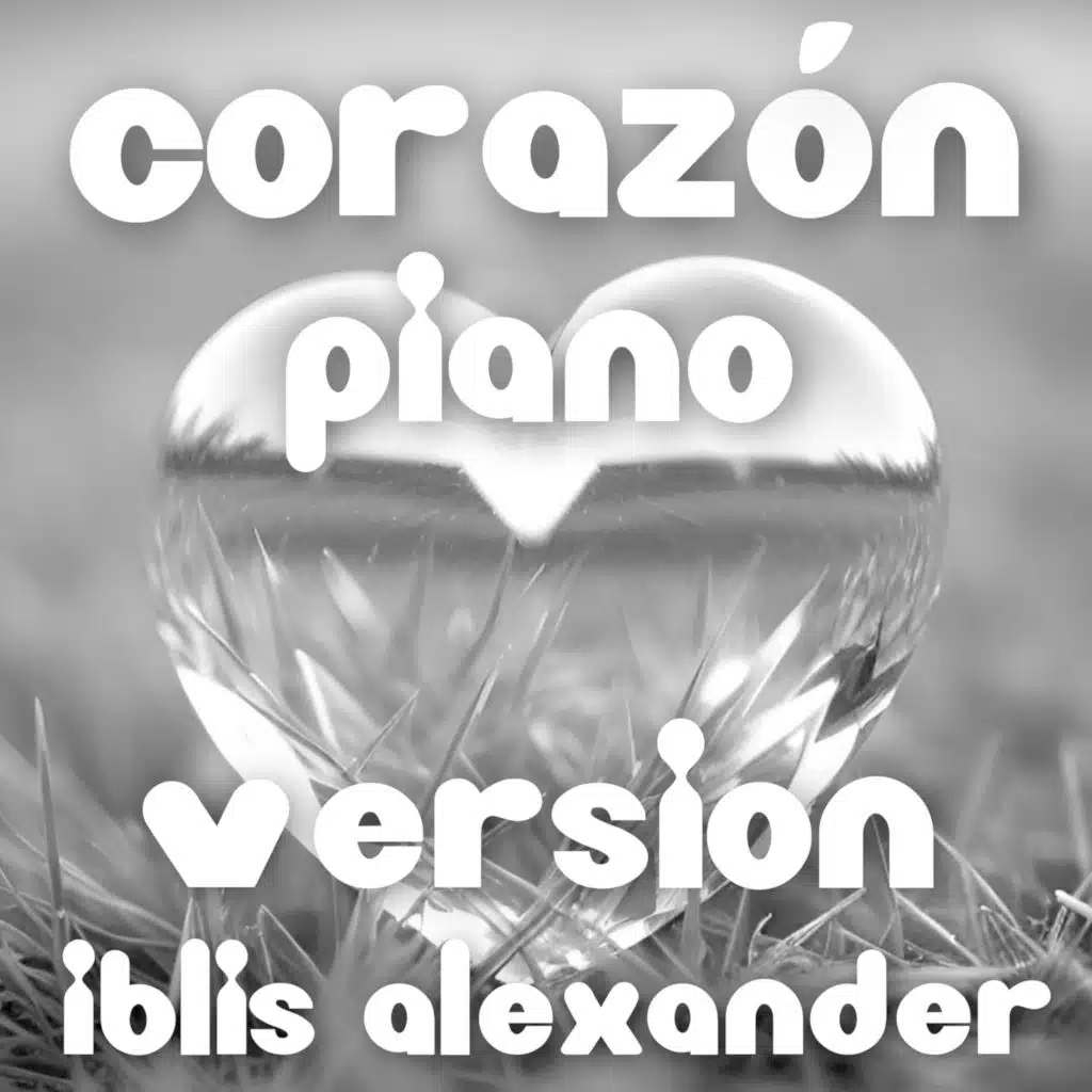 Corazón ((Piano Version))
