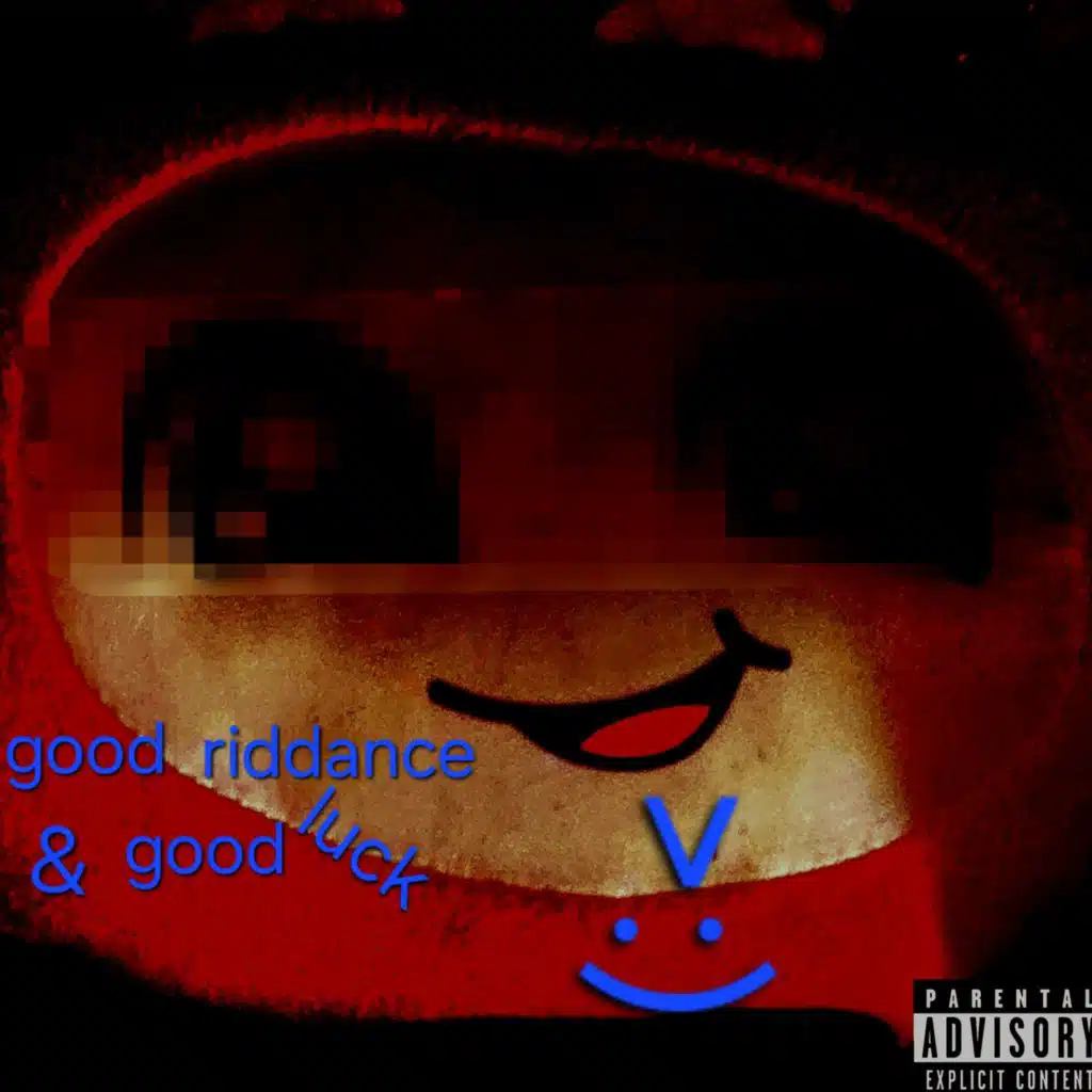 Good Riddance and Good Luck