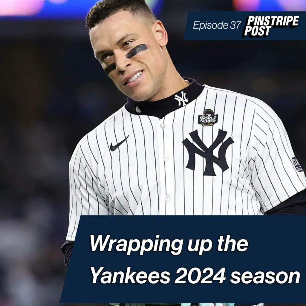 Wrapping up the Yankees 2024 season | Pinstripe Post - Ep. 37