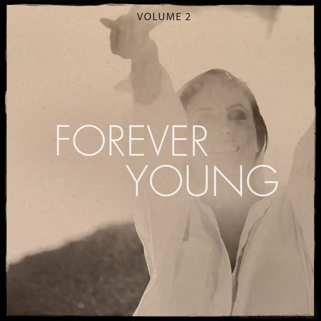 Forever Young, Vol. 2 (Timeless House & Tech House Music)