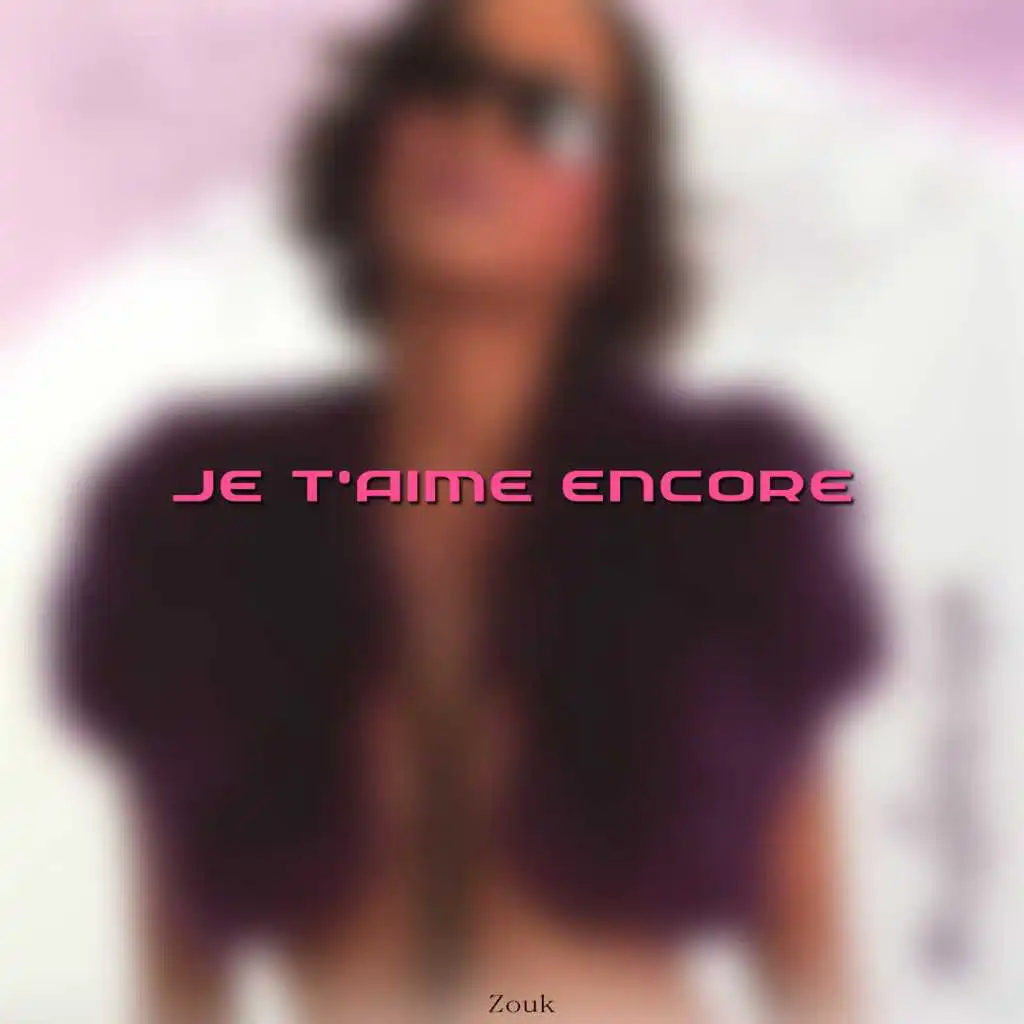 Je t'aime encore (feat. II Wayz)