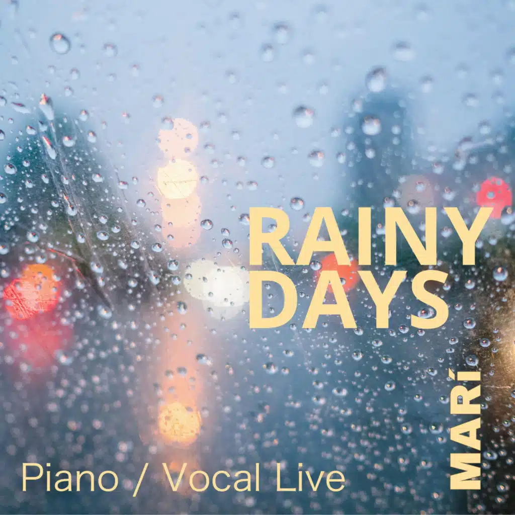 Rainy Days (Piano / Vocal Live)