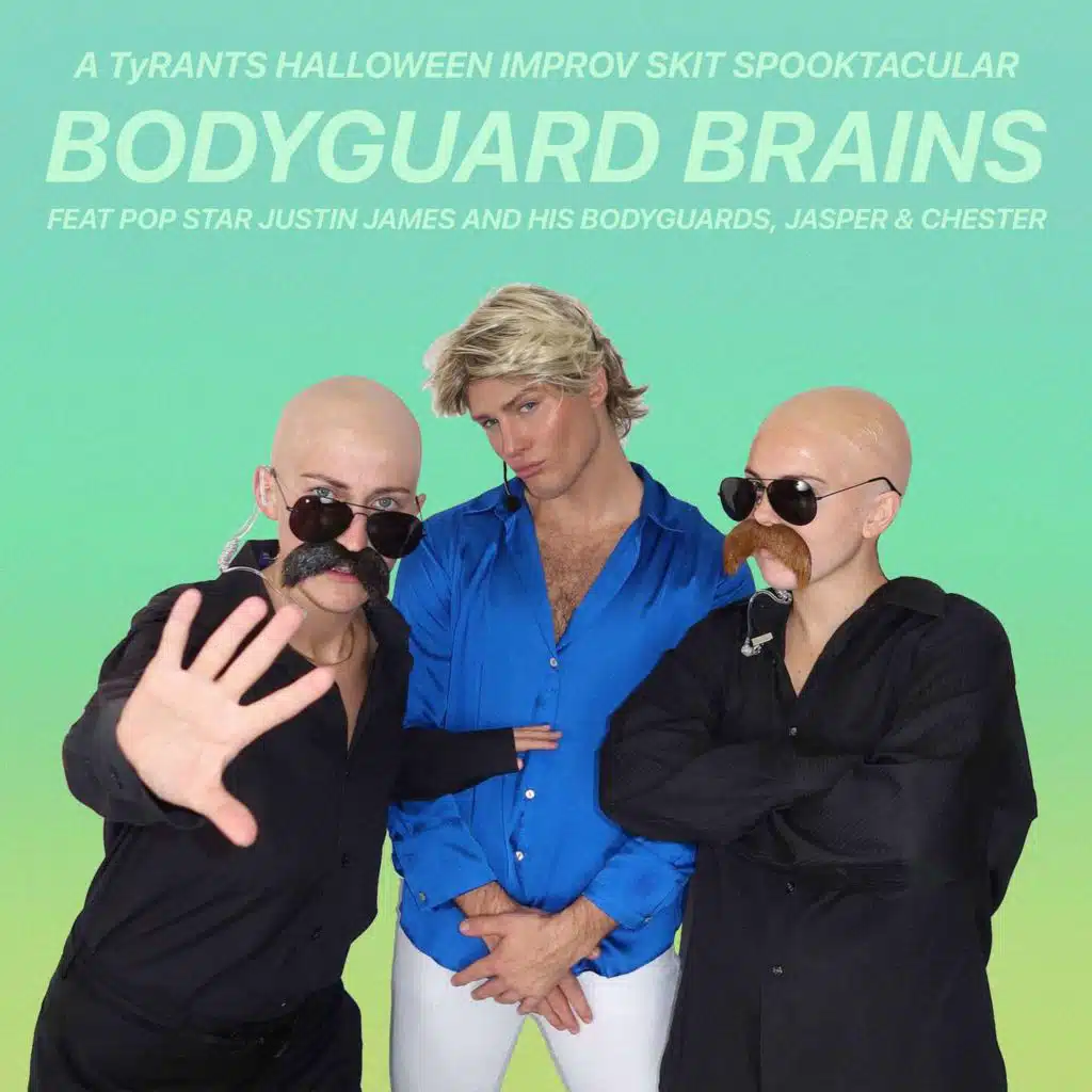 BODYGUARD BRAINS w/Jasper & Chester