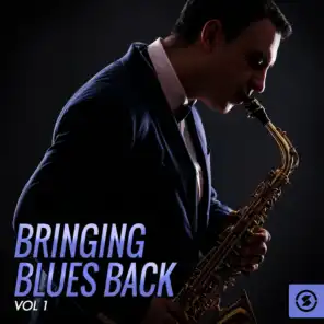 Bringing Blues Back, Vol. 1