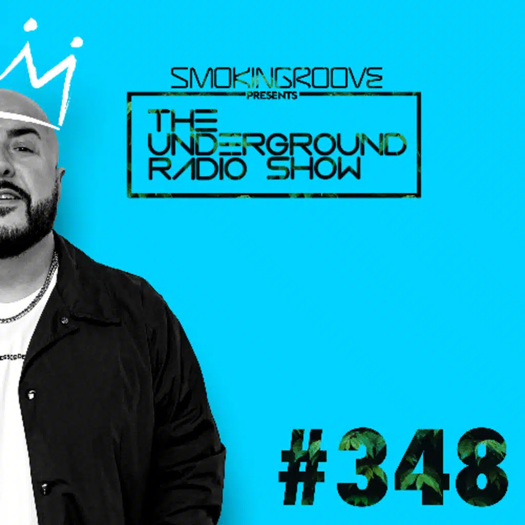 Smokingroove - The Underground Radio Show - 348