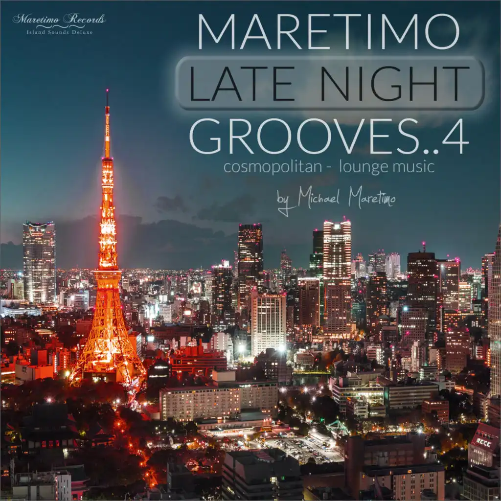 Maretimo Late Night Grooves Vol.4 - Cosmopolitan Lounge Music