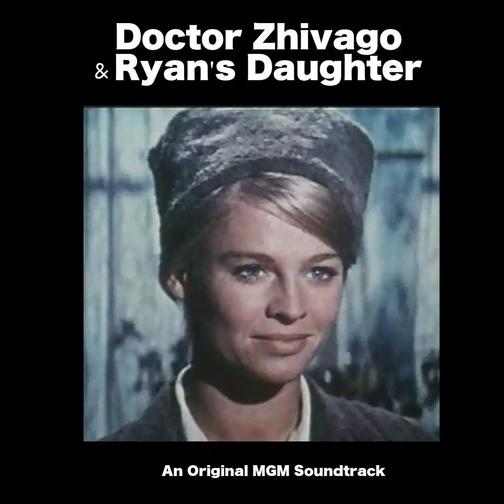 Doctor Zhivago & Ryan's Daughter (Original MGM Soundtrack Recording)