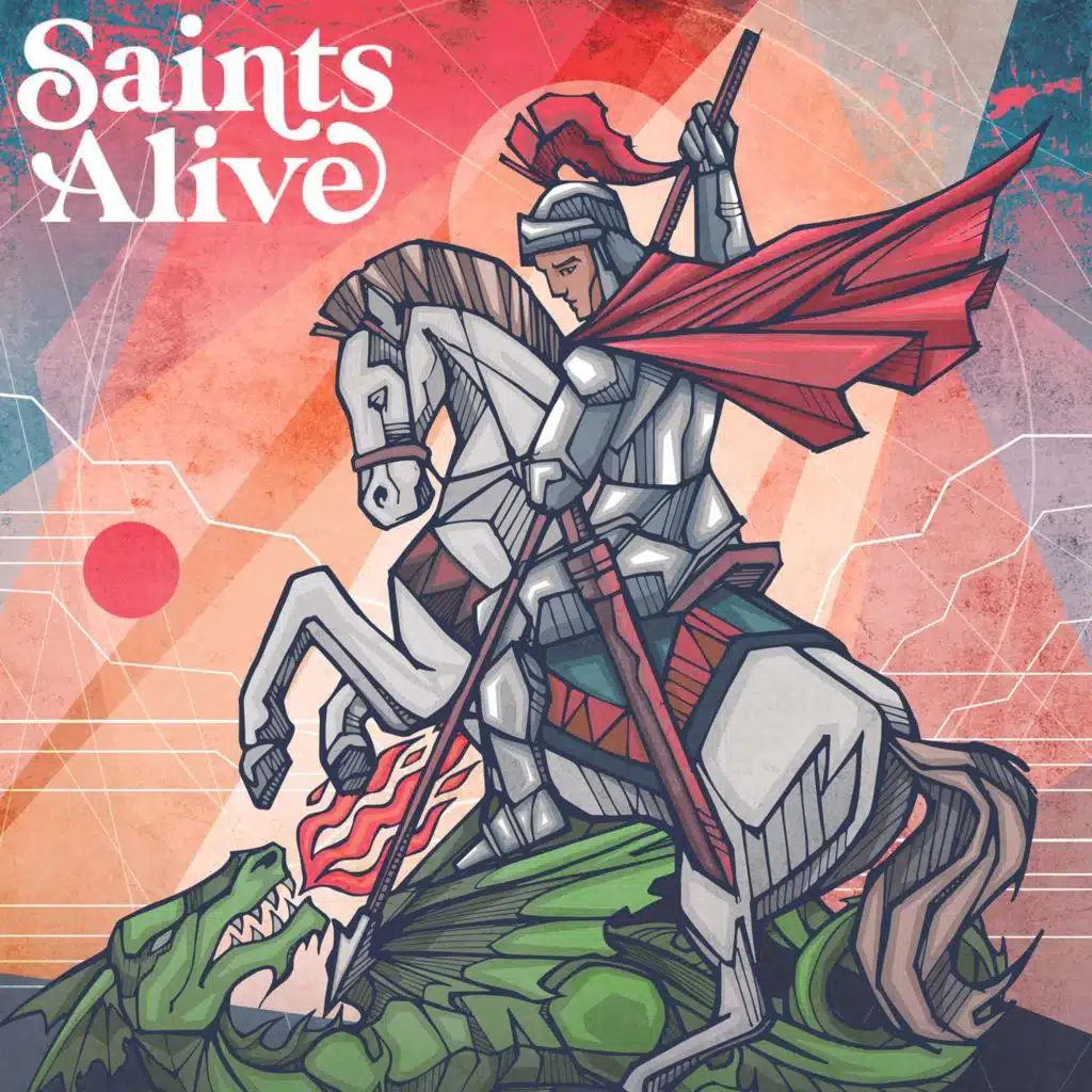Saints And The Spirit - Saint George: The Gift of Fortitude