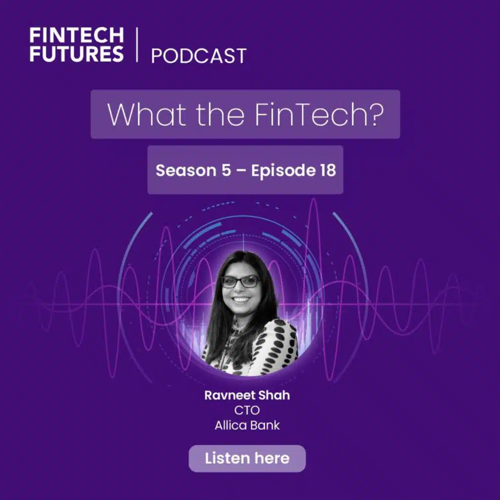 What the FinTech? | S.5 Episode 18 | Tech innovation in business banking with Allica Bank