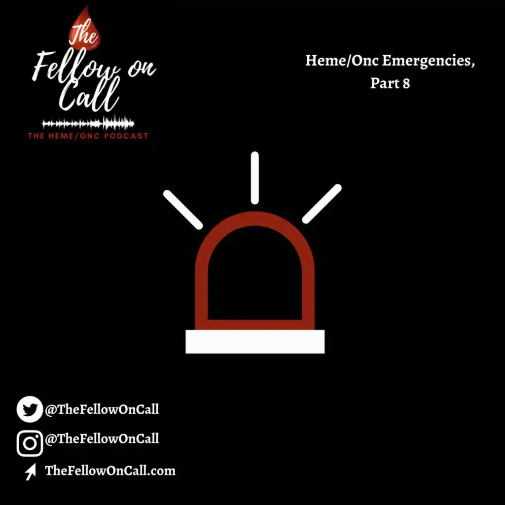 Episode 019: Heme/Onc Emergencies, Pt. 8: APL